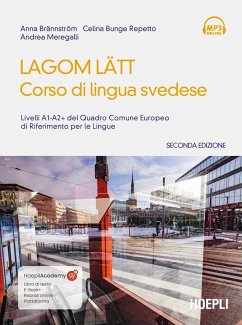 Lagom Latt. Corso di lingua svedese. Livelli A1-A2 del quadro comune europeo di riferimento per le lingue - Brännström, Anna; Bunge Repetto, Celina; Meregalli, Andrea Lagom Latt. Corso di lingua svedese. Livelli A1-A2 del quadro comune europeo di riferimento per le lingue - Brännström, Anna; Bunge Repetto, Celina; Meregalli, Andrea