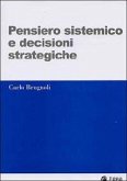 Pensiero sistemico e decisioni strategiche Pensiero sistemico e decisioni strategiche
