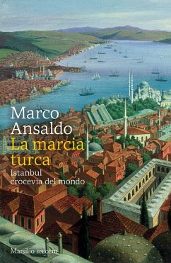 Cover La marcia turca. Istanbul, crocevia del mondo
