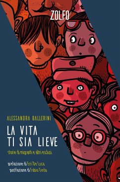 La vita ti sia lieve. Storie di migranti e altri esclusi - Ballerini, Alessandra