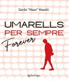Umarells per sempre/Forever Umarells per sempre/Forever