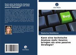 Kann eine technische Analyse mehr Gewinn bringen als eine passive Strategie? - Dolzhikova, Ekaterina Kann eine technische Analyse mehr Gewinn bringen als eine passive Strategie? - Dolzhikova, Ekaterina