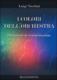 Cover I colori dell'orchestra. Prontuario di strumentazione