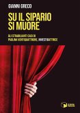 Su il sipario si muore. Gli strabilianti casi di Paolina Ventiquattrore, investigattrice Su il sipario si muore. Gli strabilianti casi di Paolina Ventiquattrore, investigattrice