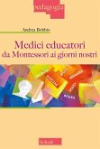 Medici educatori da Montessori ai giorni nostri Medici educatori da Montessori ai giorni nostri