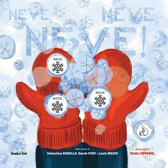 Neve, neve, neve! Ediz. CAA - Borella, Valentina; Fort, Sarah; Mazzi, Lucia