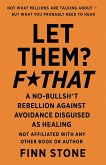 Let Them? F That Let Them? F That