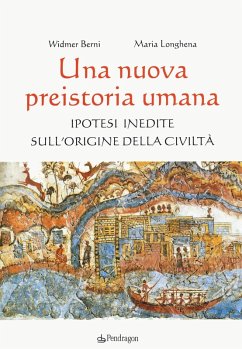 Cover Una nuova preistoria umana. Ipotesi inedite sull'origine della civiltà