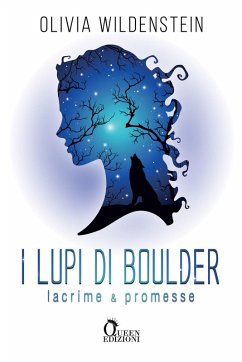 Lacrime & promesse. I lupi di Boulder - Wildenstein, Olivia