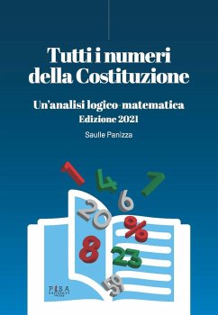 Tutti i numeri della Costituzione. Un'analisi logico-matematica. Ediz. 2021 - Panizza, Saulle