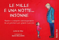 Le mille e una notte... insonne. Favole e cronache contemporanee da un genitore per grandi e piccini - De Poli, Luca