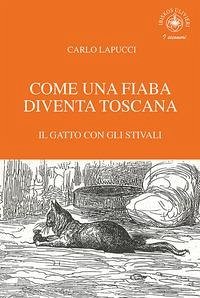 Cover Come una fiaba diventa Toscana. Il gatto con gli stivali