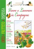 Vivere lavorare in campagna Vivere lavorare in campagna