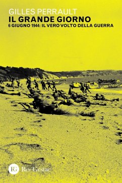 Cover Il grande giorno. 6 giugno 1944: il vero volto della guerra