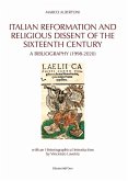 Italian reformation and religious dissent of the sixteenth century. A bibliography (1998-2020) Italian reformation and religious dissent of the sixteenth century. A bibliography (1998-2020)
