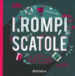 Cover I rompiscatole. Storie di giovani eroi senza mantello