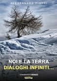 Noi e la terra. Dialoghi infiniti...