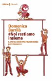 #noi restiamo insieme. La forza dell'interdipendenza per rinascere #noi restiamo insieme. La forza dell'interdipendenza per rinascere