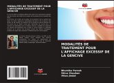 MODALITÉS DE TRAITEMENT POUR L'AFFICHAGE EXCESSIF DE LA GENCIVE MODALITÉS DE TRAITEMENT POUR L'AFFICHAGE EXCESSIF DE LA GENCIVE
