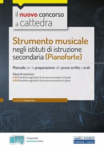 Strumento musicale negli istituti di istruzione secondaria (pianoforte). Manuale per la preparazione alle prove scritte e orali
