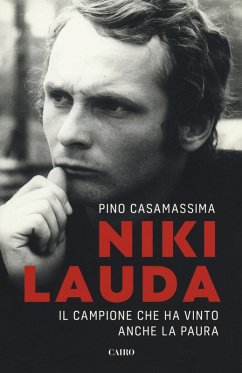Cover Niki Lauda. Il campione che ha vinto anche la paura