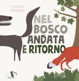 Nel bosco andata e ritorno Nel bosco andata e ritorno
