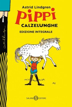 Pippi Calzelunghe. Ediz. 75 anni. Ediz. integrale - Lindgren, Astrid