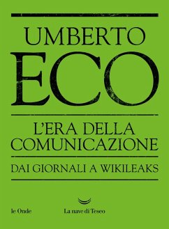 Cover L' era della comunicazione. Dai giornali a Wikileaks