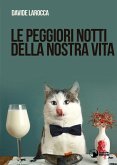 Le peggiori notti della nostra vita Le peggiori notti della nostra vita