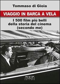 Cover Viaggio in barca a vela. I 500 film più belli della storia del cinema (secondo me)