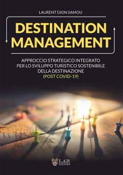Cover Destination management. Approccio strategico integrato per lo sviluppo turistico sostenibile della destinazione (post Covid-19)