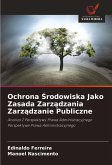 Ochrona ¿rodowiska Jako Zasada Zarz¿dzania Zarz¿dzanie Publiczne Ochrona ¿rodowiska Jako Zasada Zarz¿dzania Zarz¿dzanie Publiczne