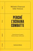 Perché l'Ucraina combatte Perché l'Ucraina combatte
