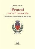 Pratesi con la p maiuscola. Non venimmo al mondo perché ne mancava uno Pratesi con la p maiuscola. Non venimmo al mondo perché ne mancava uno