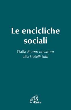 Cover Le Encicliche sociali. Dalla Rerum novarum alla Fratelli tutti