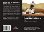 LE SECRET QUE LES ENSEIGNANTS NE DISENT PAS LE SECRET QUE LES ENSEIGNANTS NE DISENT PAS