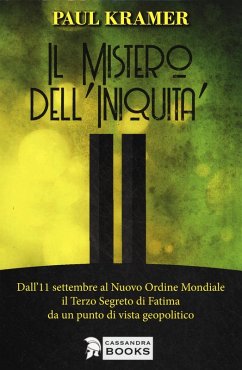 Cover Il mistero dell'iniquità. Dall'11 settembre al Nuovo Ordine Mondiale, il Terzo Segreto di Fatima da un punto di vista geopolitico