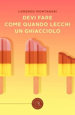 Cover Devi fare come quando lecchi un ghiacciolo