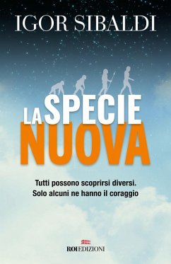 Cover La specie nuova. Tutti possono scoprirsi diversi. Solo alcuni ne hanno il coraggio