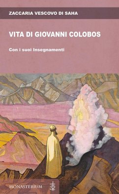 Vita di Giovanni Colobos. Con i suoi insegnamenti - Zaccaria, Alfonso