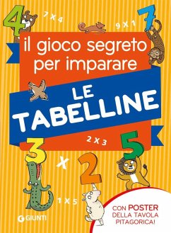 Il gioco segreto per imparare le tabelline - Sacchelli, Pietro