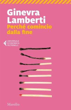 Perché comincio dalla fine - Lamberti, Ginevra Perché comincio dalla fine - Lamberti, Ginevra