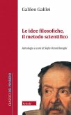 Le idee filosofiche, il metodo scientifico Le idee filosofiche, il metodo scientifico