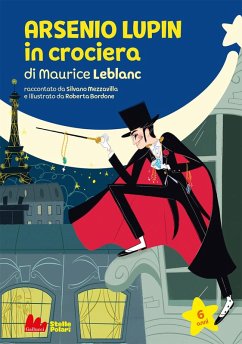 Arsenio Lupin in crociera di Maurice Leblanc - Mezzavilla, Silvano Arsenio Lupin in crociera di Maurice Leblanc - Mezzavilla, Silvano
