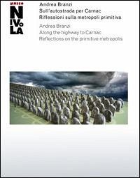 Cover Andrea Branzi. Sull'autostrada per Carnac. Riflessioni sulla metropoli primitiva. Catalogo della mostra (Orani, 6 marzo-13 luglio 2016)