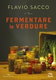 Fermentare le verdure Fermentare le verdure
