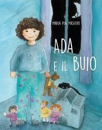 Ada e il buio - Masiero, Maria Pia