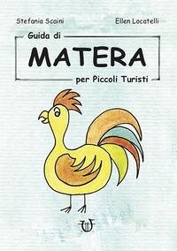 Guida di Matera per piccoli turisti - Scaini, Stefania; Locatelli, Ellen