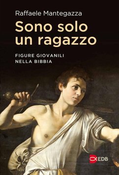 Cover Sono solo un ragazzo. Figure giovanili nella Bibbia