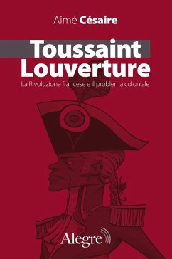 Cover Toussaint Louverture. La Rivoluzione francese e il problema coloniale